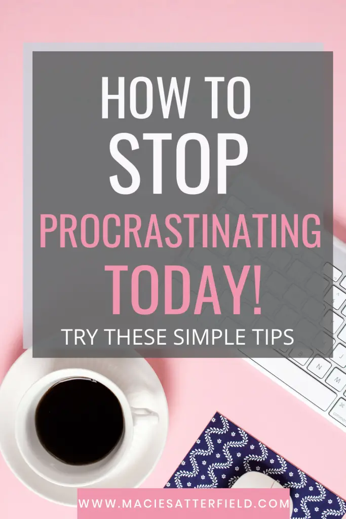 How to stop procrastinating today
