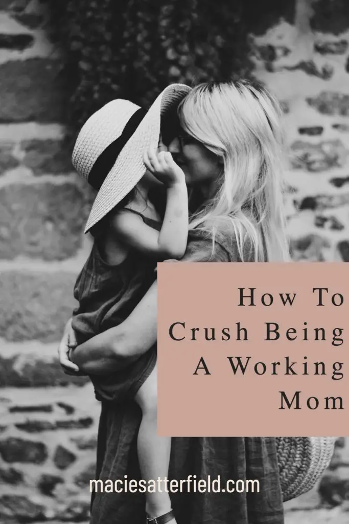 how to crush being a working mom