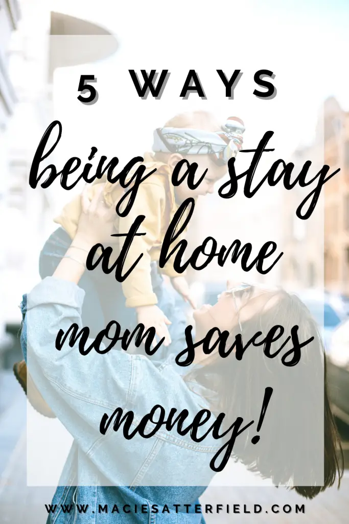 5 ways being a stay at home mom saves money